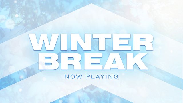 Winter Break Preview 